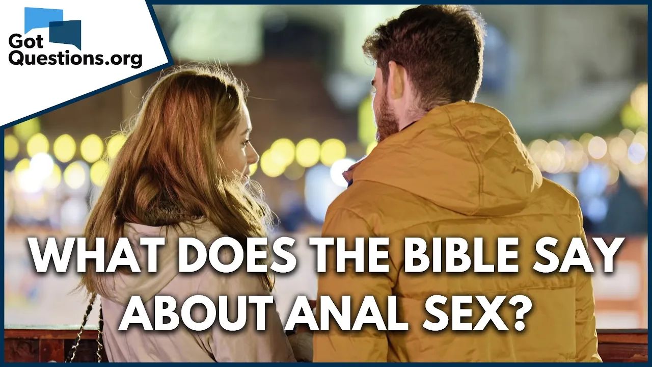 Is Anal Sex A Sin What Does The Bible Say About Anal Sex