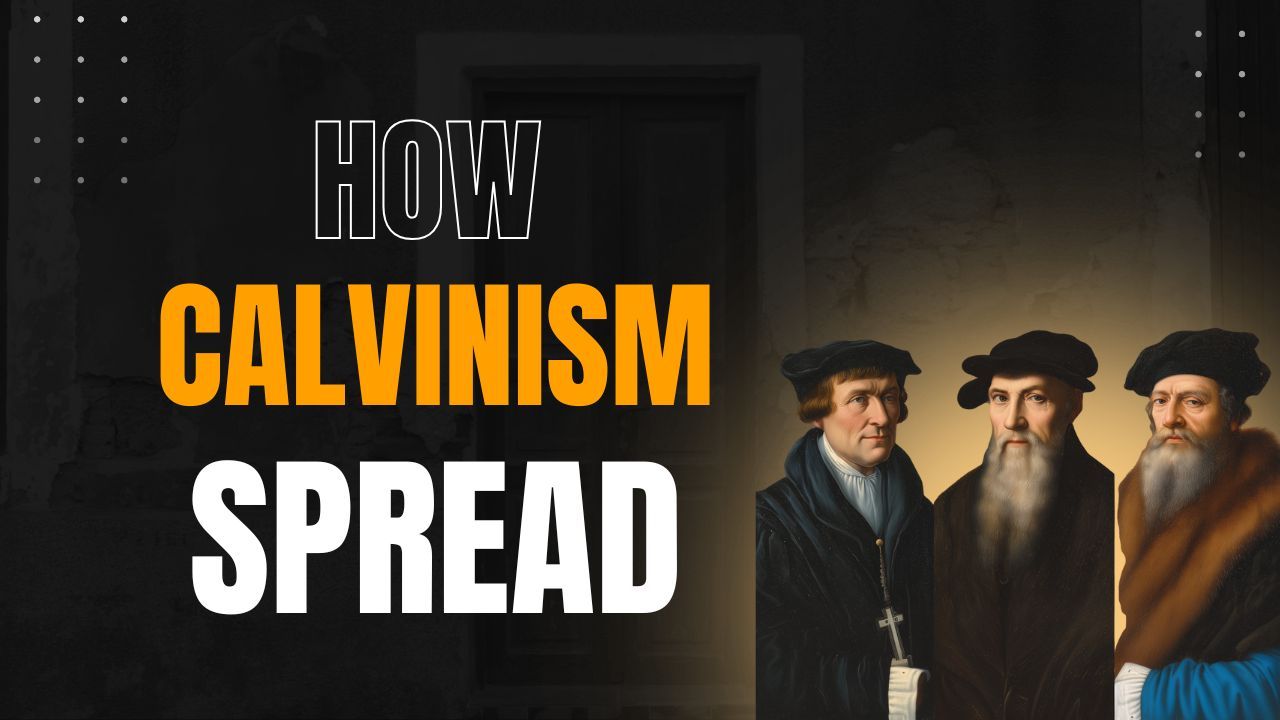 79: Why So Many Churches?: Calvinism and the Rise of Presbyterianism – Part 11