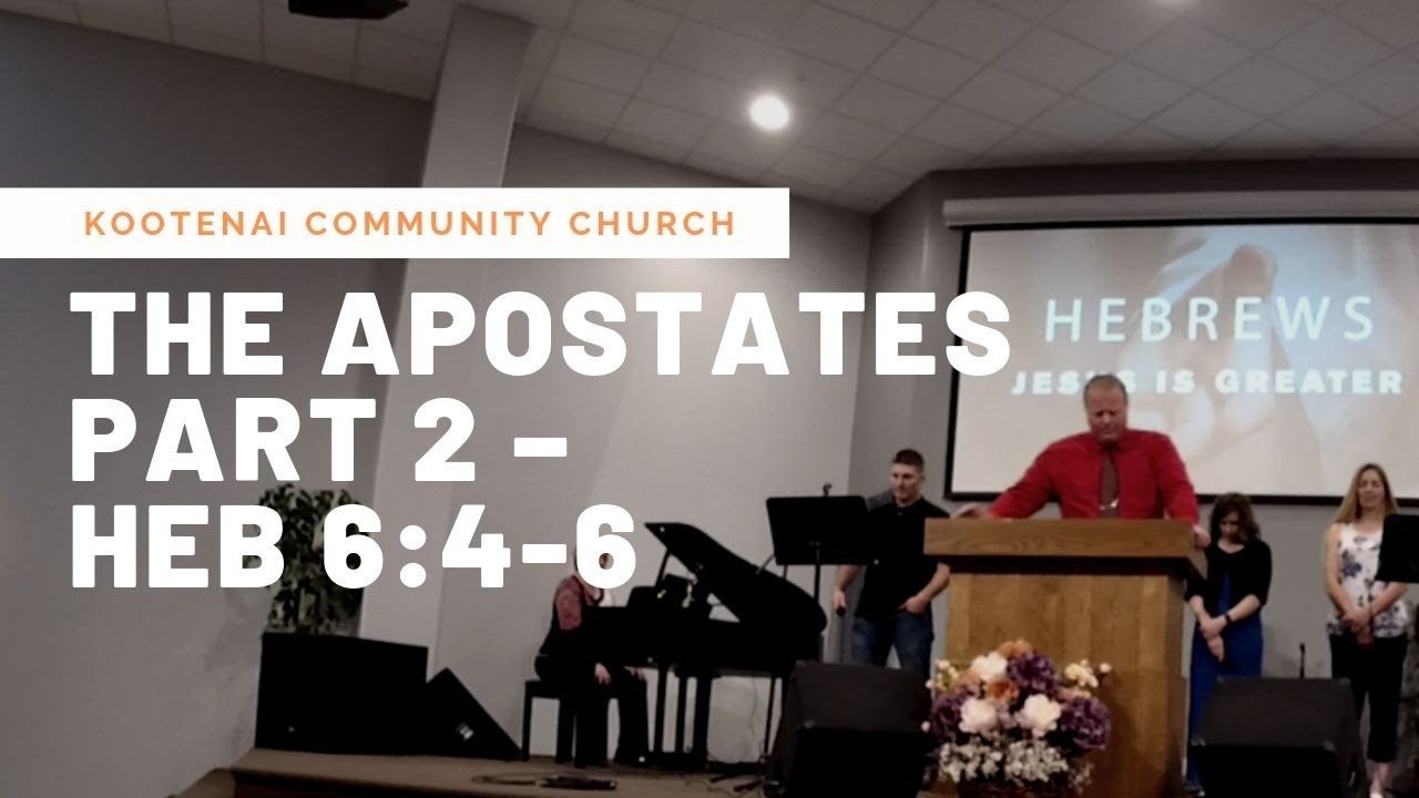 The Apostates, Part 2 – Hebrews 6:4-6