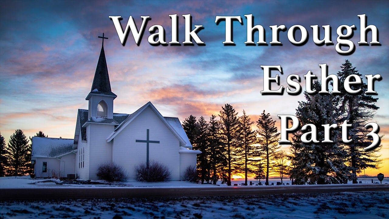 Walk Through Esther Part 3