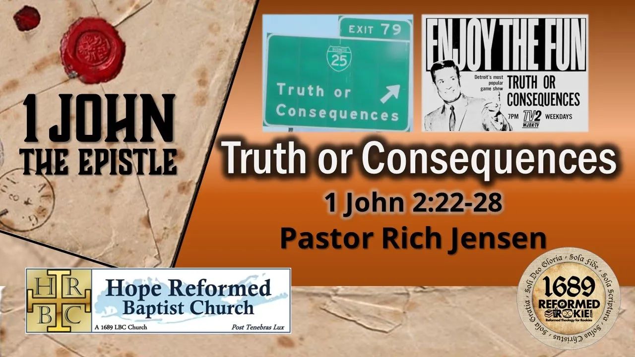 14. 1 John 2:22-28: Truth or Consequences