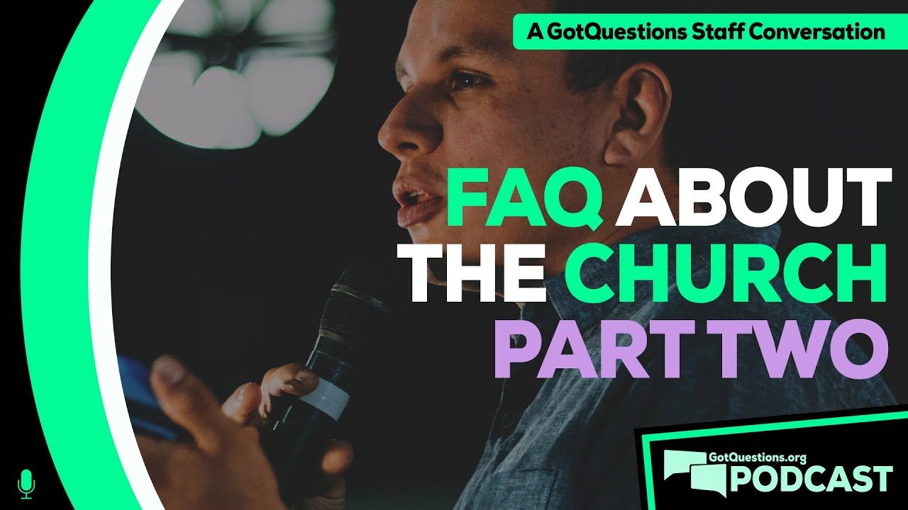 What are some of the most frequently asked questions about the church? - Podcast Episode 163, Part 2