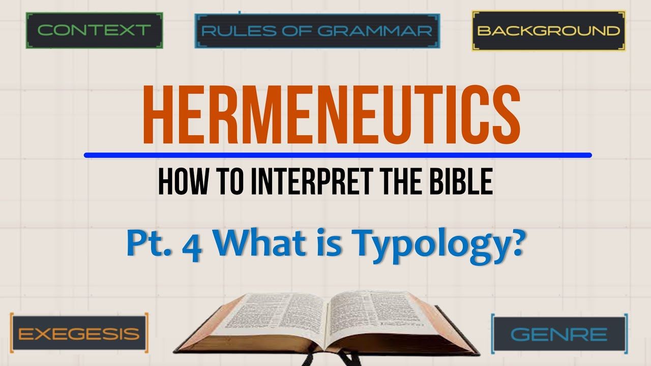 Hermeneutics Pt. 4: What is Typology?