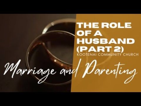 The Role of a Husband (Part 2) | Adult Sunday School