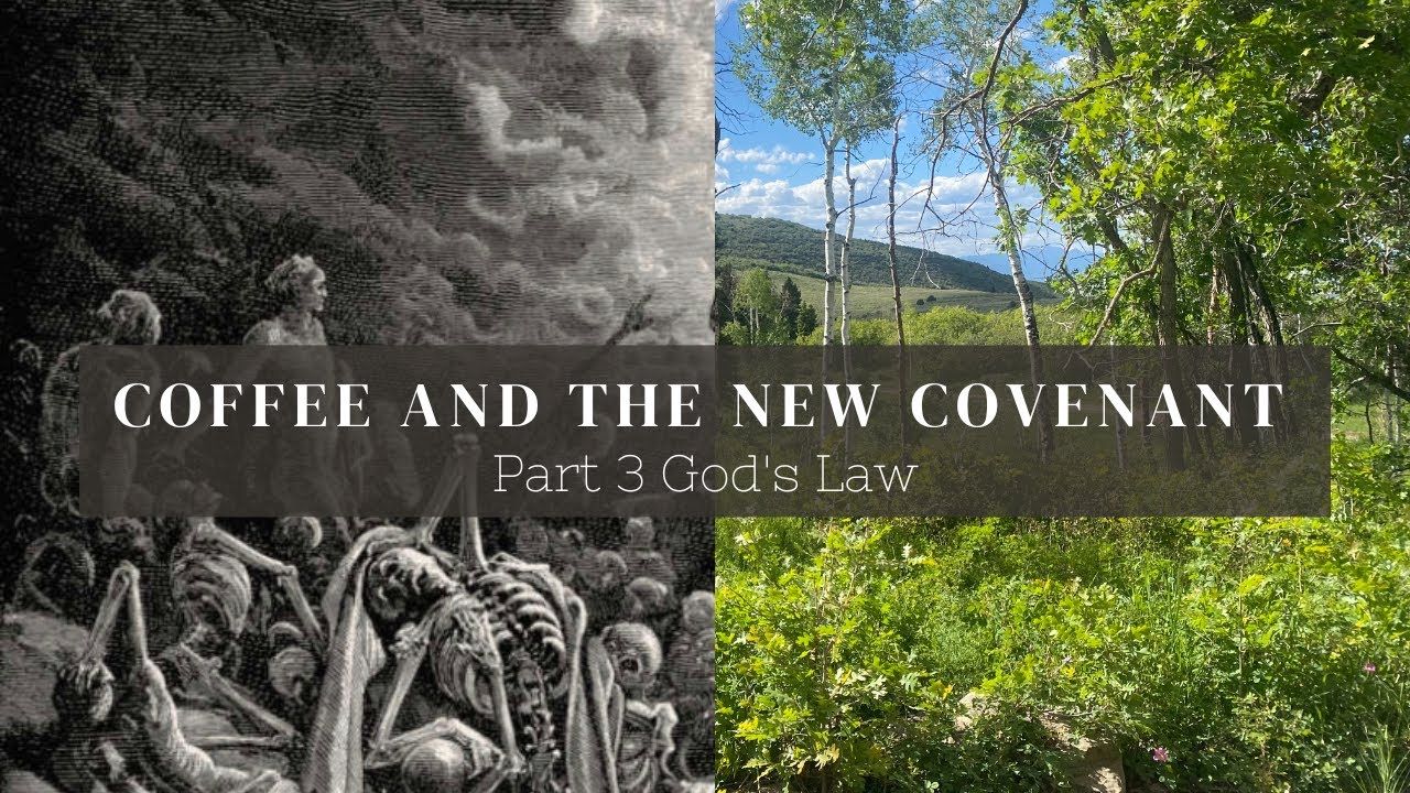 Coffee and The New Covenant Part 3 God's Law