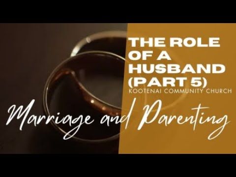 The Role of a Husband (Part 5) | Adult Sunday School