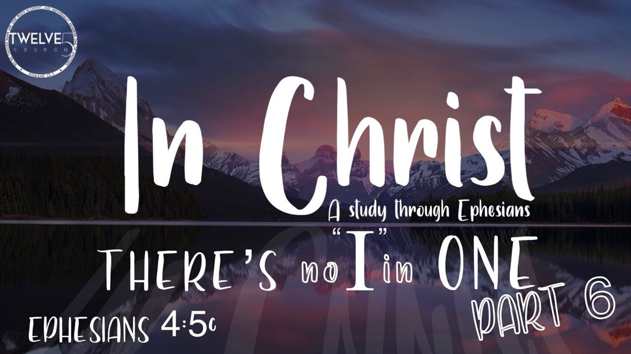 One Baptism - THERE'S NO "I" IN ONE, part 6 (Eph 4:5c)