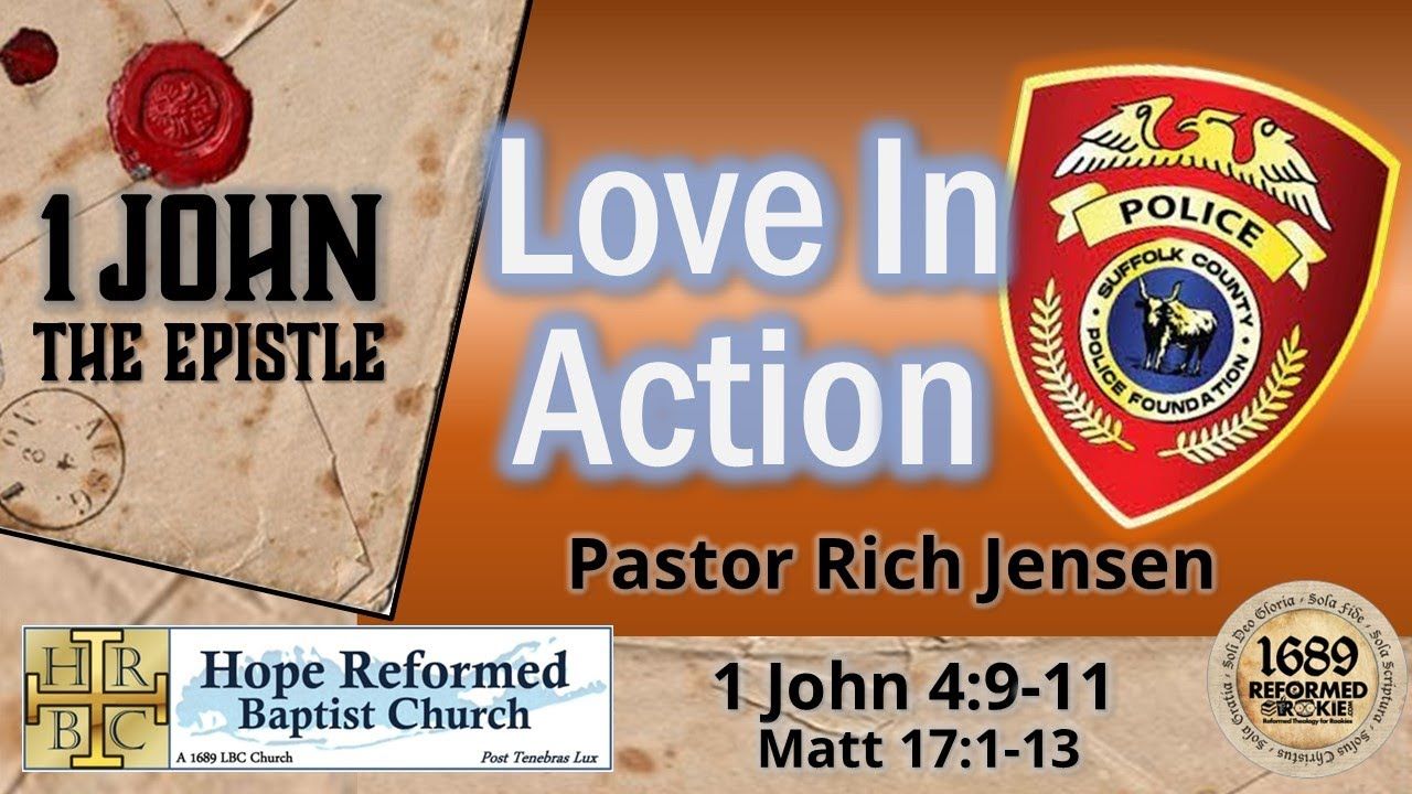 33. 1 John 4:9-11: Love In Action