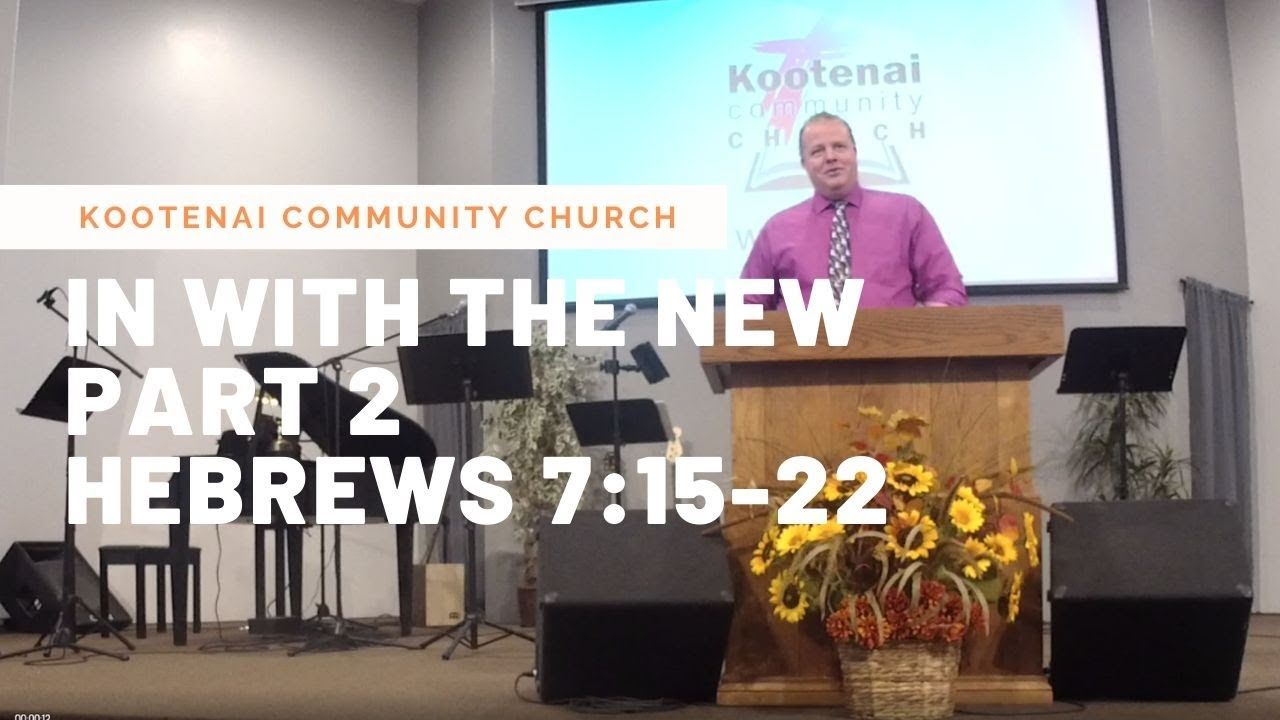 In With The New, Part 2 – Hebrews 7:15-22