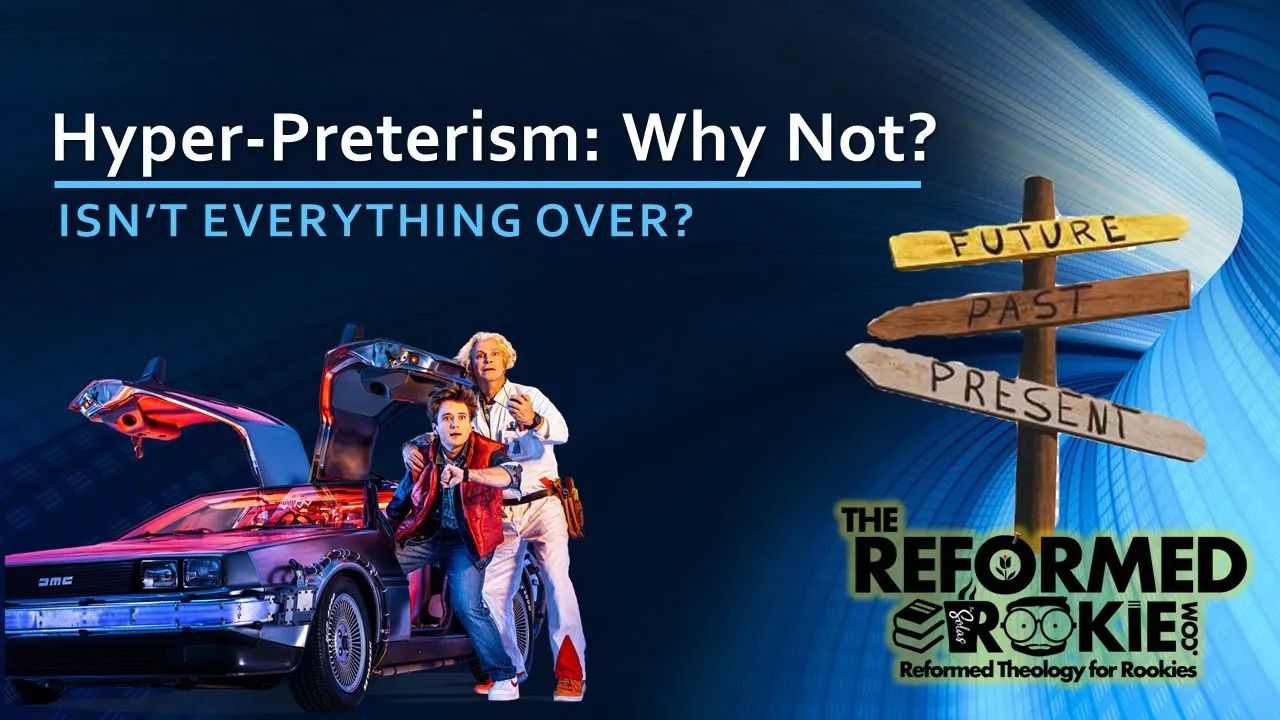 Hyper-Preterism: Why Not? Part 2 of Preterism