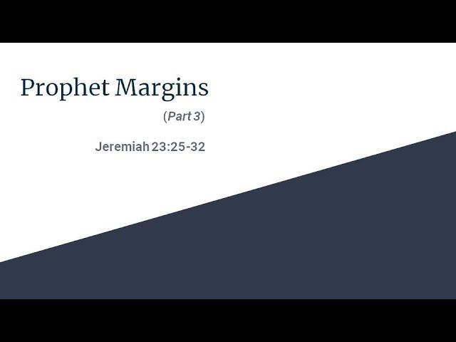 "Prophet Margins " Part 3 November 11, 2018 AM