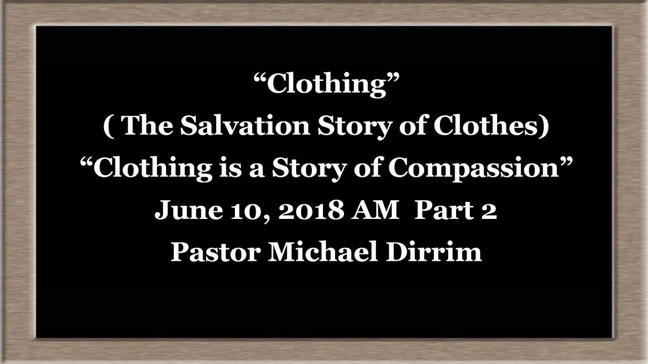 Sunday School "Clothing" June 10, 2018 Part 2