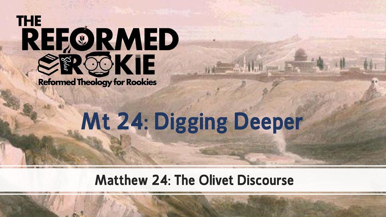 Matthew 24 Pt 2 of the Olivet Discourse