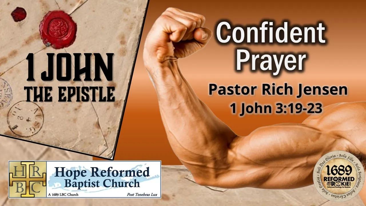 23. 1 John 3:19-23: "Confident Prayer"