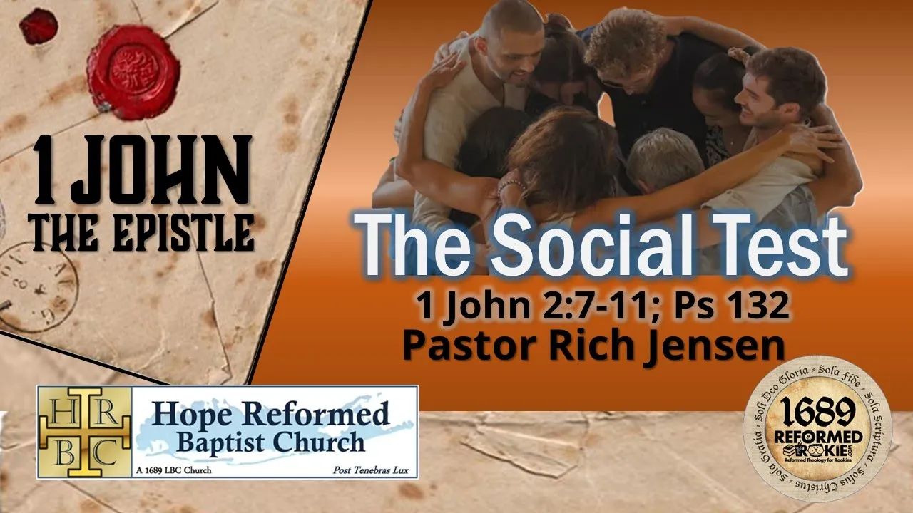 8. 1 John 2:7-11 The Social Test