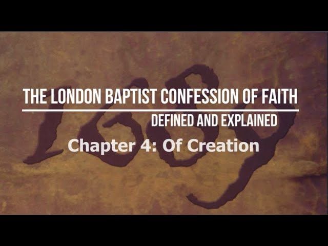 Pt. 8 LBCF Chapter 4 Of Creation