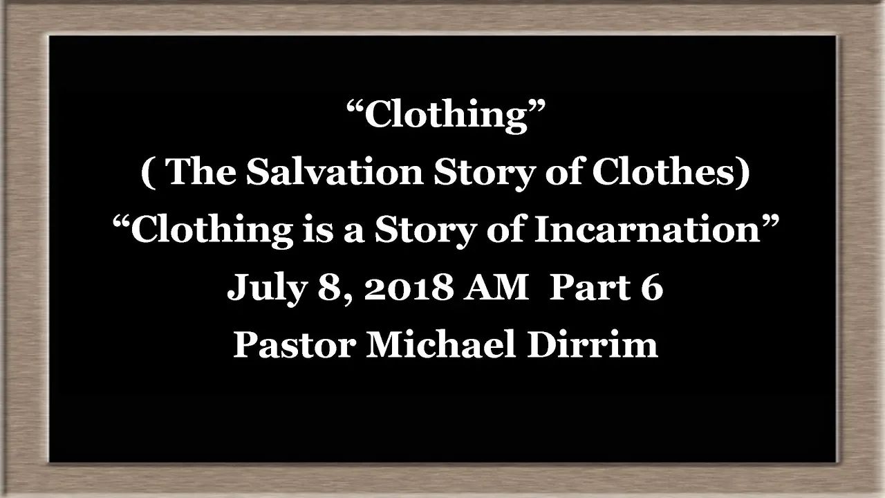 Sunday School "Clothing" July 8, 2018 Part 6