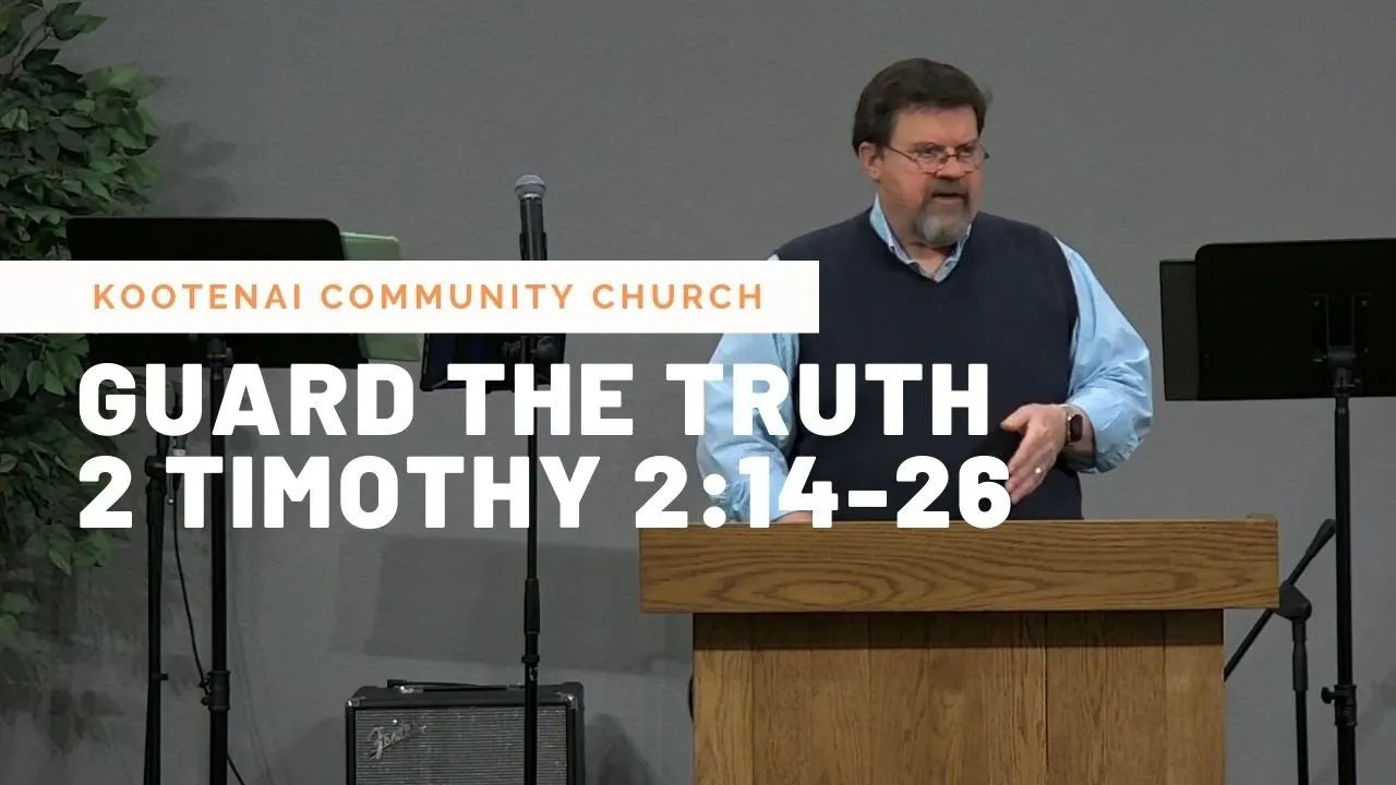 Guard the Truth (2 Timothy 2:14-26) by Phil Johnson