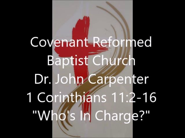 1 Corinthians 11:2-16, “Who’s in Charge?”