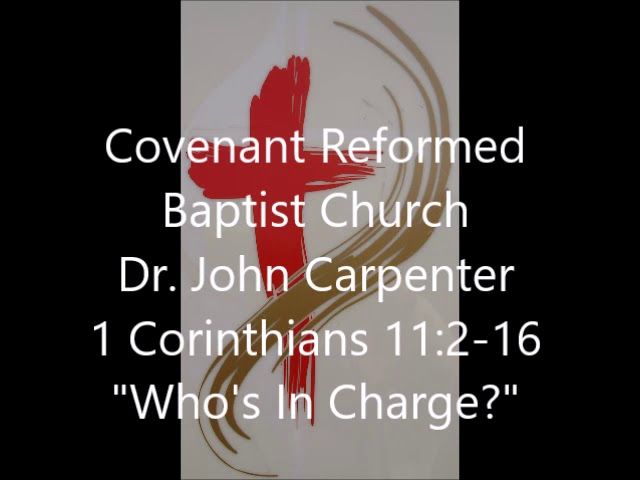 1 Corinthians 11:2-16, “Who’s in Charge?”