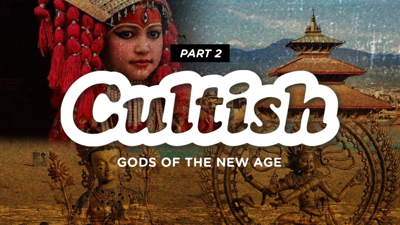 Cultish: Gods of the New Age, Pt. 2