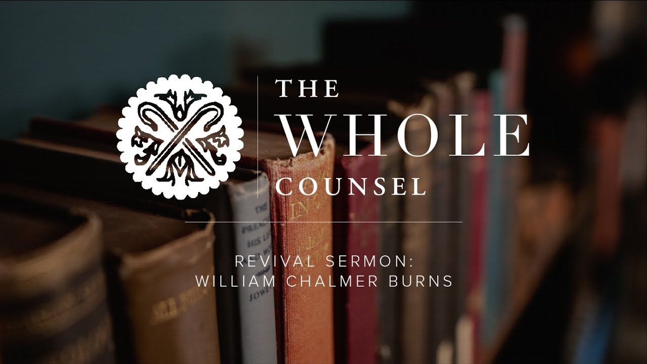 Revival Sermon: William Chalmer Burns (Psalm 110:2)