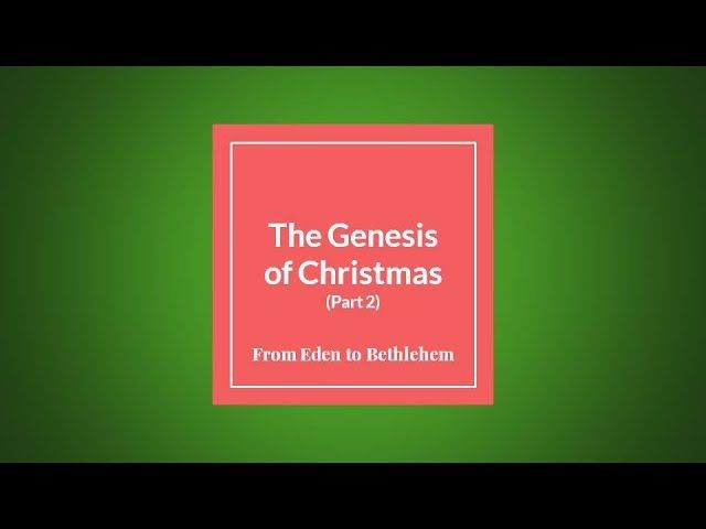 "The Genesis of Christmas" Part 3