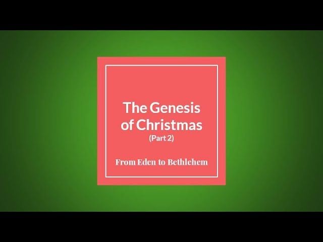 "The Genesis of Christmas" Part 3