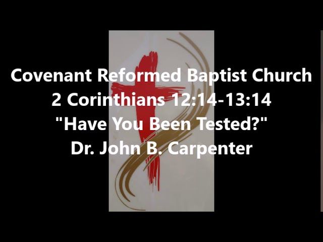 2 Corinthians 12:14-13:14, Have You Been Tested?