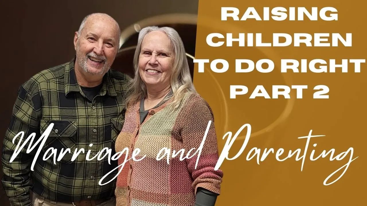 Raising Children to Do Right - Part 2 (Eph. 6:1-4)