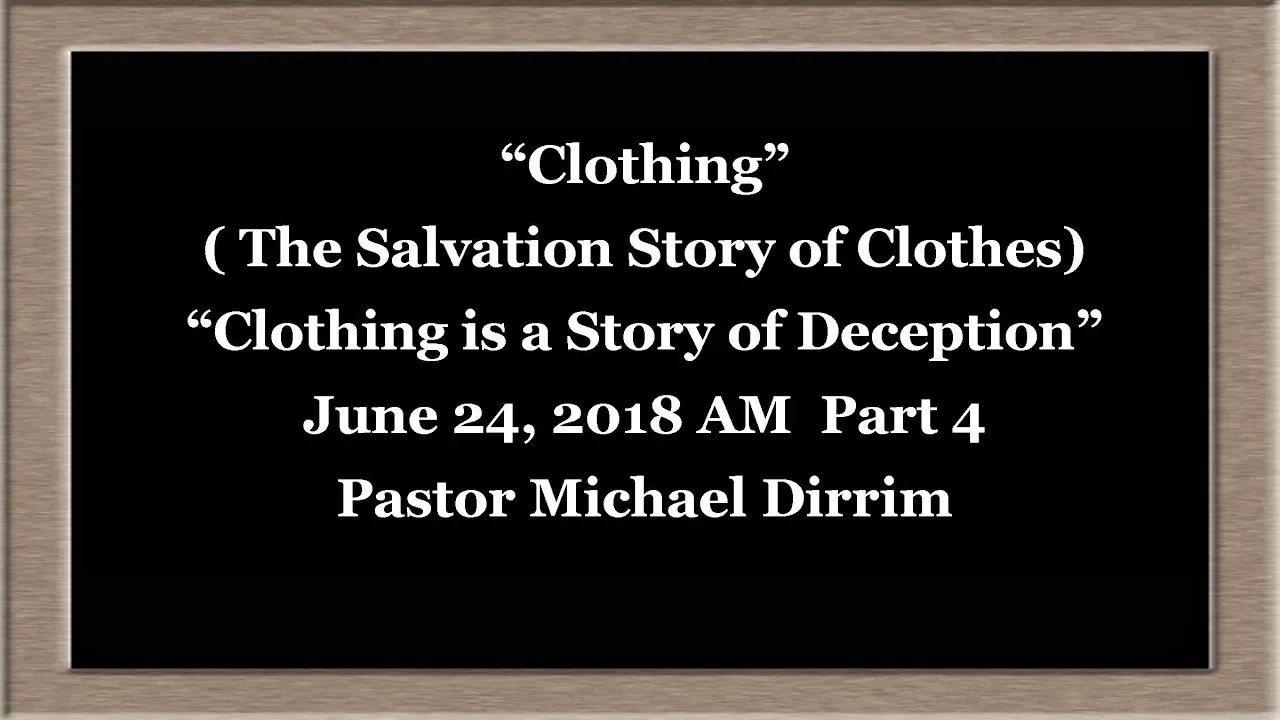 Sunday School "Clothing" June 24, 2018 Part 4