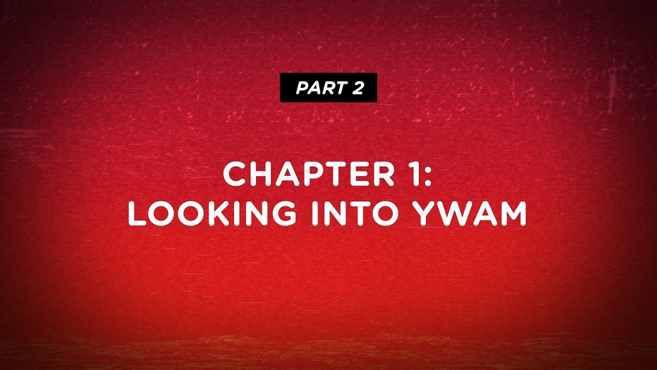 Cultish: Looking Into YWAM (Youth With A Mission) - Part 2