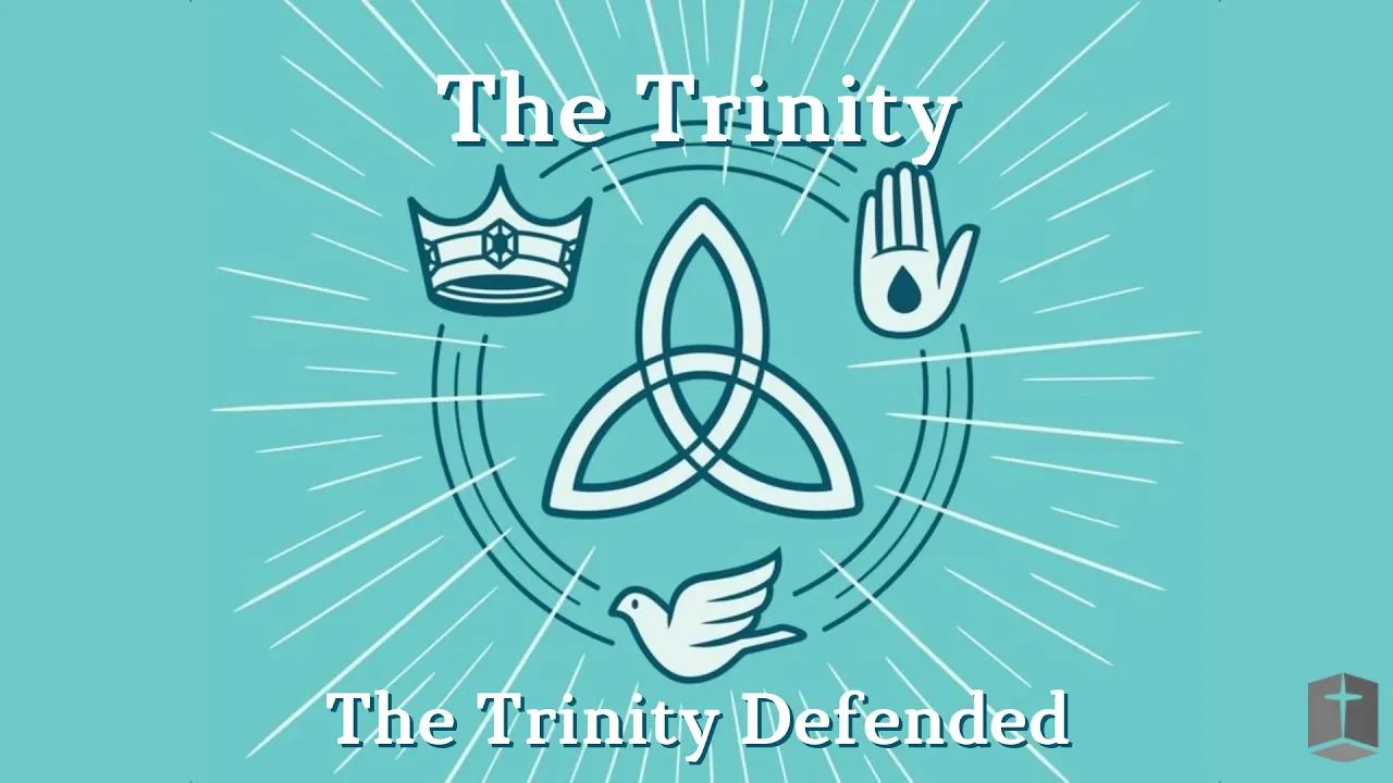 The Trinity, Part 3: The Trinity Defended