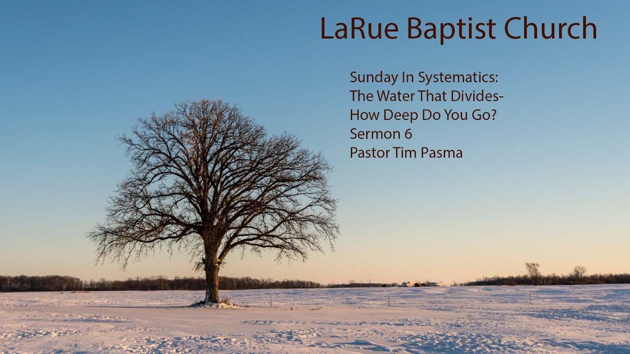 A Scriptural Understanding Of Baptism Week 6