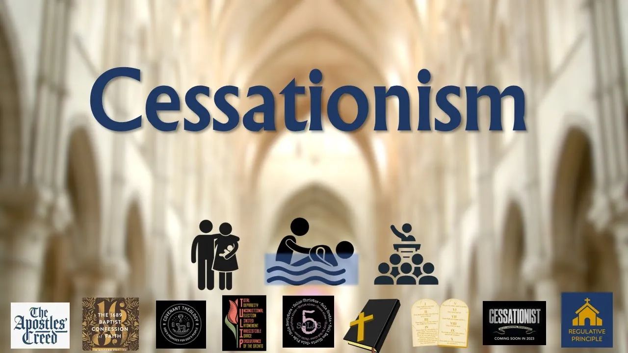 10. Reformed Baptist Distinctives: Cessationism