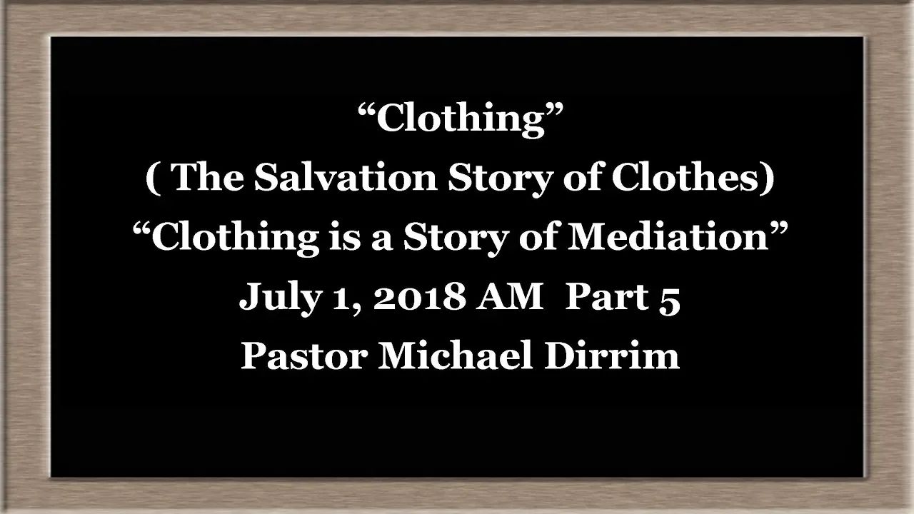 Sunday School "Clothing" July 1, 2018 Part 5