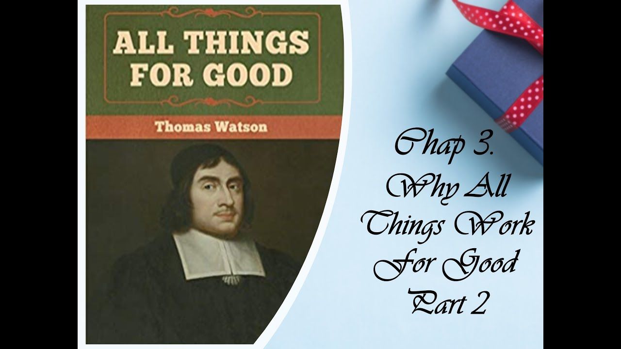 All Things For Good: Chap. 3 Pt. 2