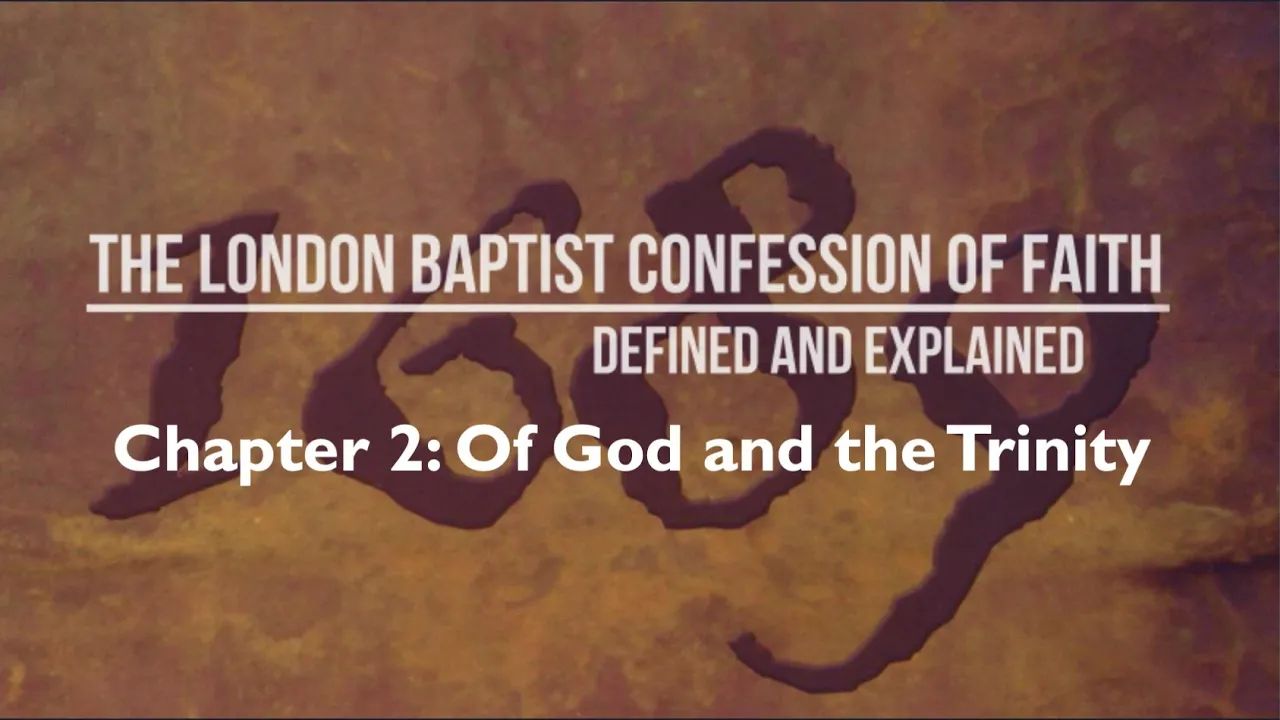 Pt. 6 LBCF Chapter 2 Of God and the Trinity