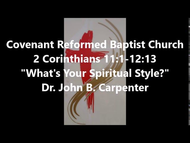 2 Corinthians 11:1-12:13, What’s Your Spiritual Style?