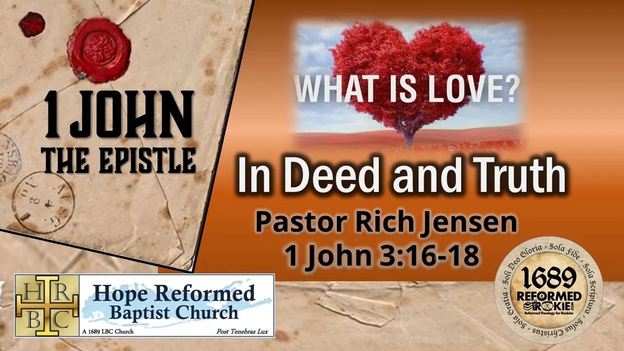 22. 1 John 1:3:16-18: In Deed and Truth