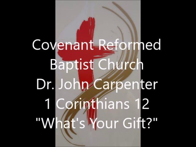 1 Corinthians 12, What’s Your Gift?