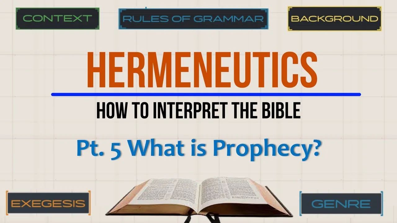 Hermeneutics Pt. 5: Prophecy