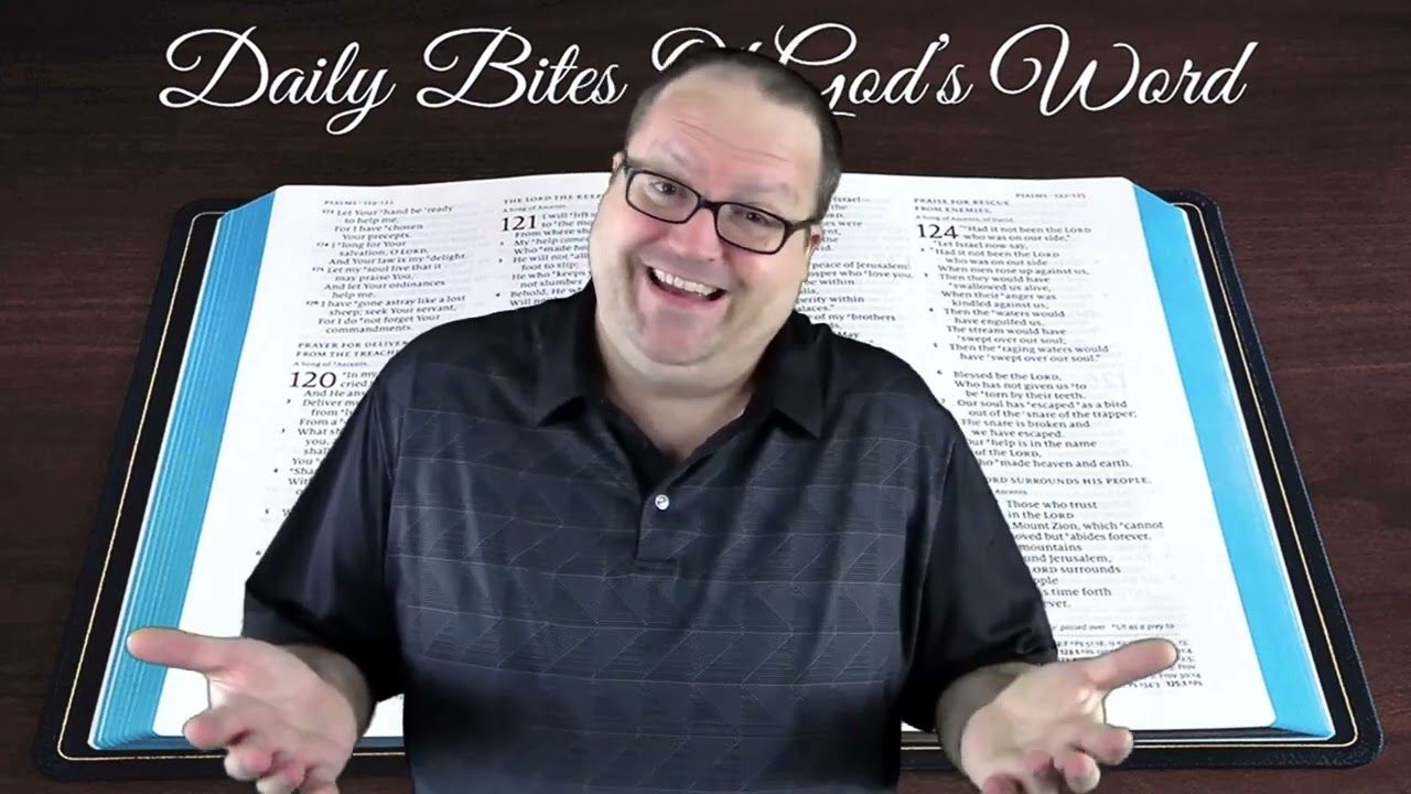 Daily Bites Of God's Word - Part 7 - Psalm 119:7