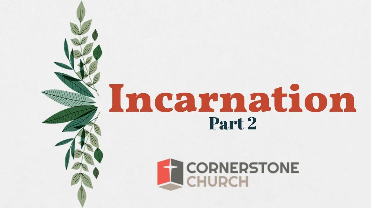 Incarnation, Part 2