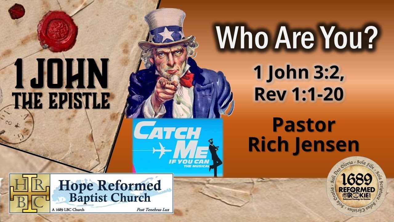 16. 1 John 3:2: "Who Are You?"