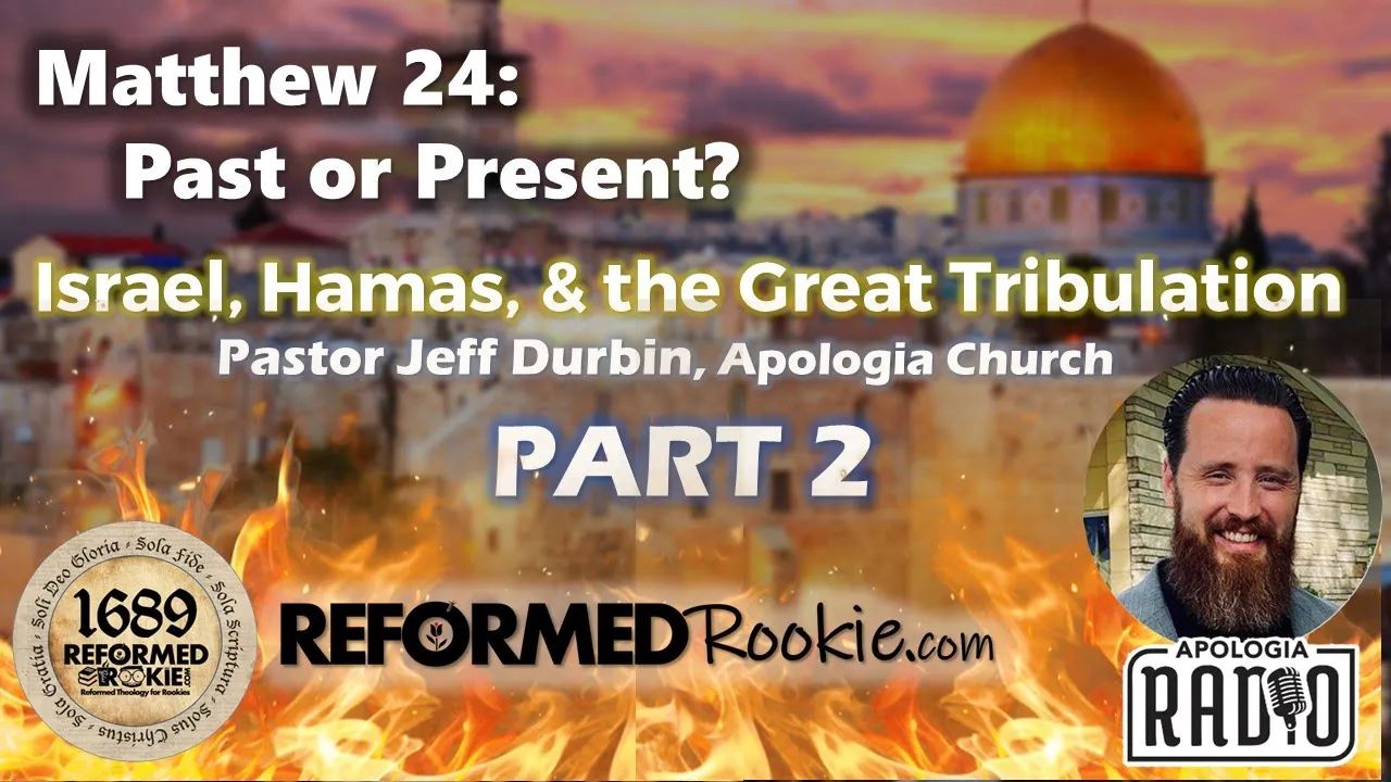 Matthew 24: Past or Present- Israel & Hamas Pt. 2