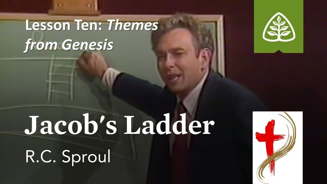 Themes From Genesis with R. C. Sproul, “Jacob’s Ladder,” 10