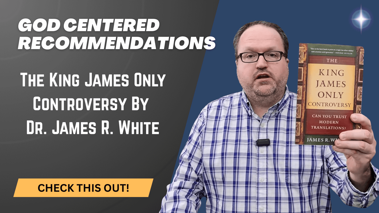 The King James Only Controversy By Dr. James R. White - God Centered ...