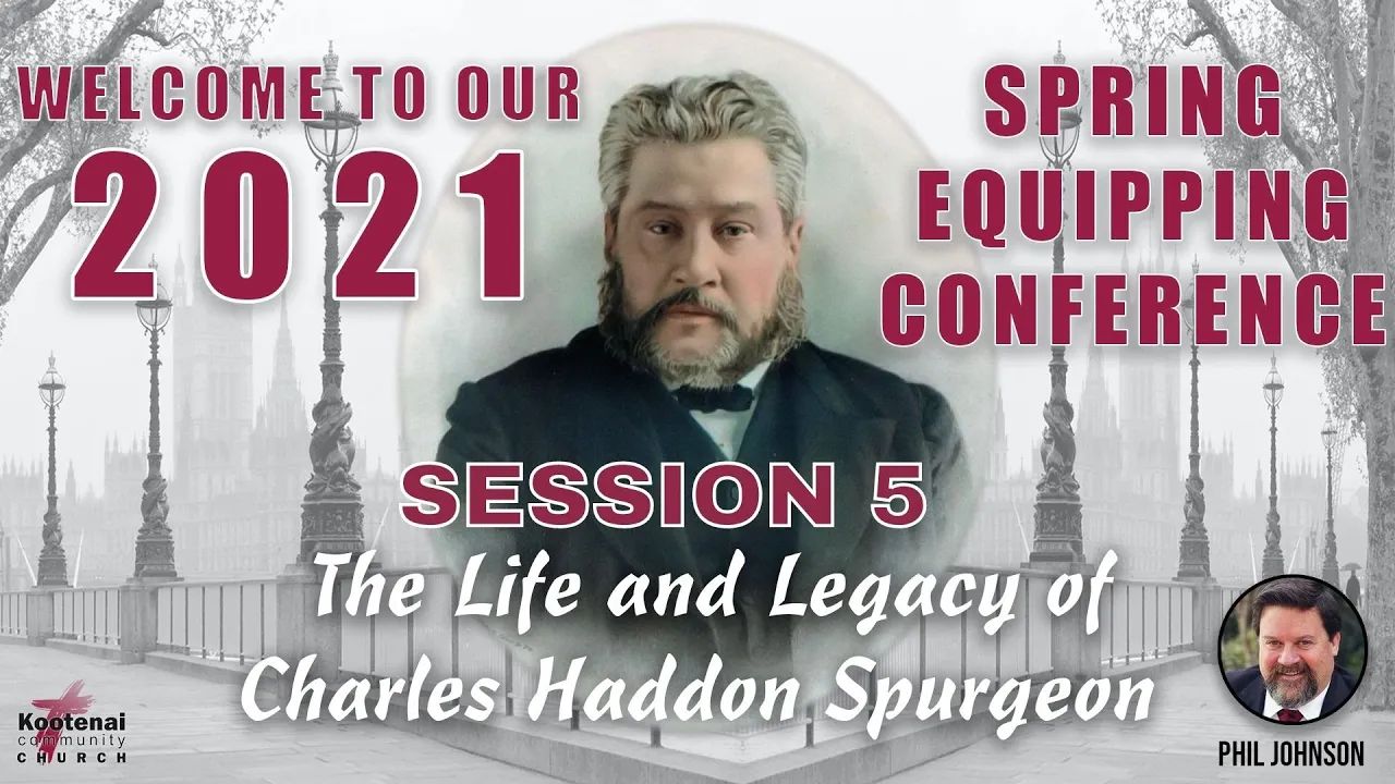 Session 5: A Marvelous Ministry: The Preaching of Charles Spurgeon, Part 2