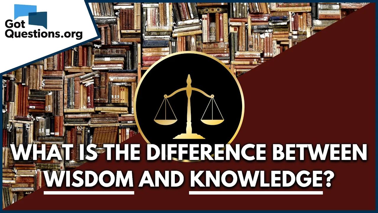 What is the difference between wisdom and knowledge? | GotQuestions.org ...